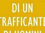 Book consigliamo... "Confessioni trafficante uomini"