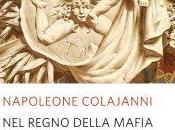 regno della mafia secondo Colajanni. Istruzioni l’oggi