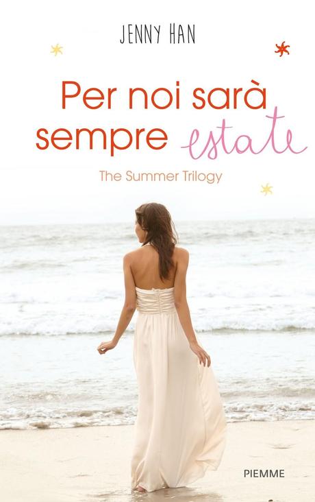 Anteprima: in arrivo The Summer Trilogy per Piemme, di Jenny Han, il racconto dell'estate che ogni ragazza vorrebbe vivere.