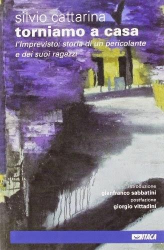 Incontri con l'autore: Silvio Cattarina (Torniamo a casa. L'Imprevisto: storia di un pericolante e dei suoi ragazzi)