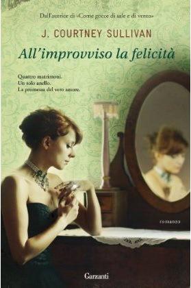 All'improvviso la felicità di J. Courtney Sullivan