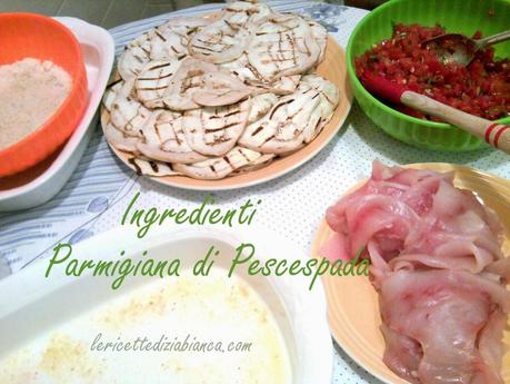 Parmigiana di Pescespada... passo passo