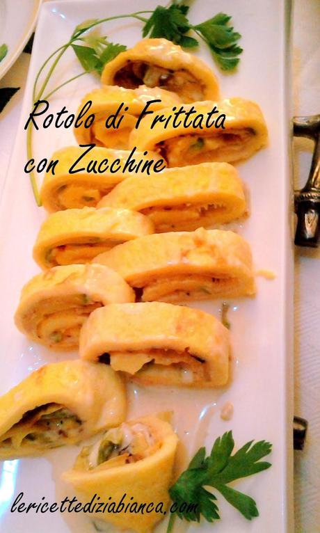 Rotolo di Frittata con Zucchine