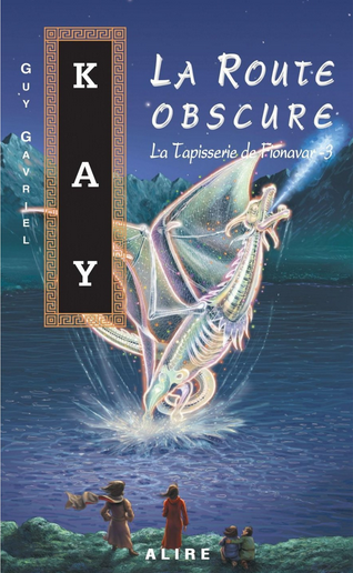 Guy Gavriel Kay: Il sentiero della notte