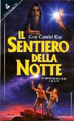 Guy Gavriel Kay: Il sentiero della notte