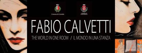 Fabio Calvetti “The world in one room / Il mondo in una stanza”