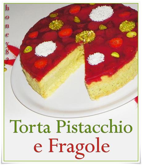 TORTA PISTACCHIO E FRAGOLE