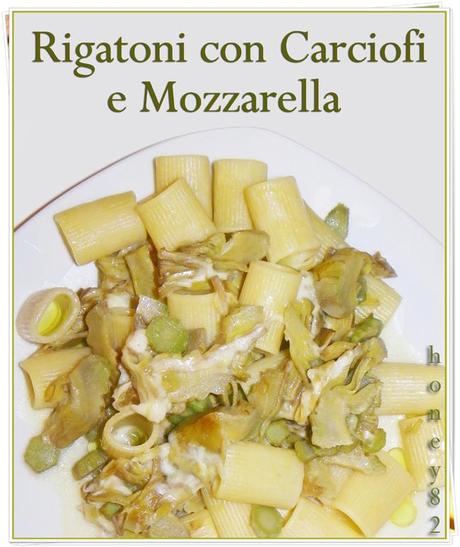 RIGATONI CON CARCIOFI E MOZZARELLA