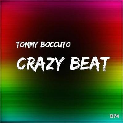 `Crazy Beat` e' il nuovo singolo del DJ Producer Tommy Boccuto.