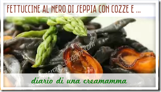 Fettuccine al Nero di Seppia con Cozze e Crema di Asparagi - Diario di una Creamamma