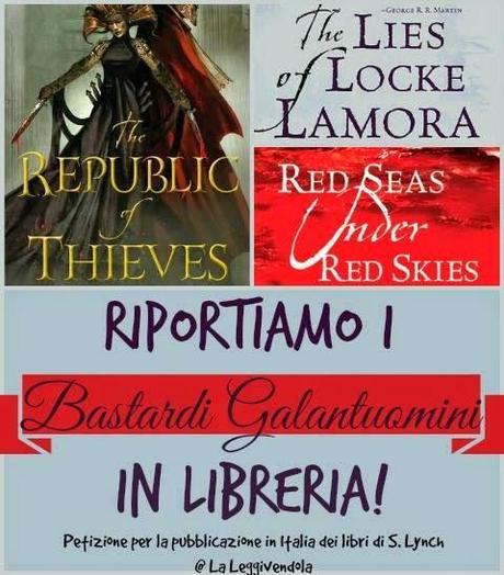 Locke Lamora, catena di lettura, petizioni e vaneggiamenti sulle scelte editoriali