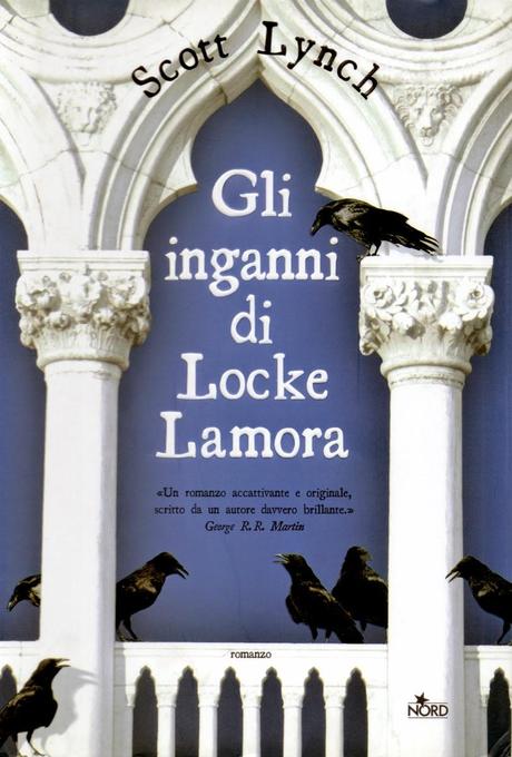 Locke Lamora, catena di lettura, petizioni e vaneggiamenti sulle scelte editoriali