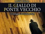 NUOVE USCITE giallo Ponte Vecchio” Letizia Triches