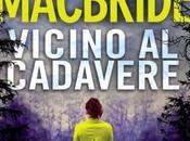 NUOVE USCITE “Vicino cadavere” Stuart MacBride