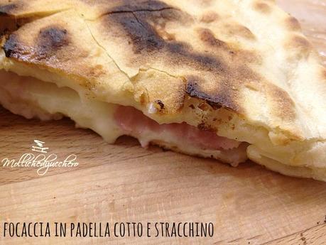 focaccia in padella cotto e stracchino