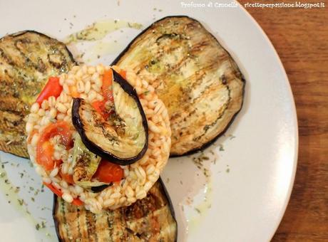 Orzotto con pomodorini e melanzane grigliate - auguri Fabiola!