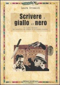 Scrivere il giallo e il nero – Laura Grimaldi