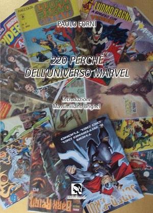 Edizioni Aspasia presenta il volume 220 perché dell’Universo Marvel di Paolo Forni Paolo Forni 