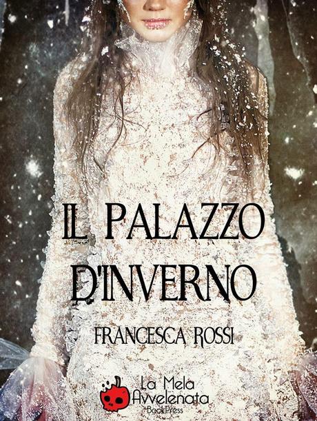 Recensione: Il palazzo d'inverno di Francesca Rossi