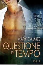 RECENSIONE: QUESTIONE DI TEMPO VOL. 1 DI MARY CALMES