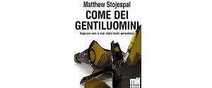 Come dei gentiluomini di Matthew Stojespal