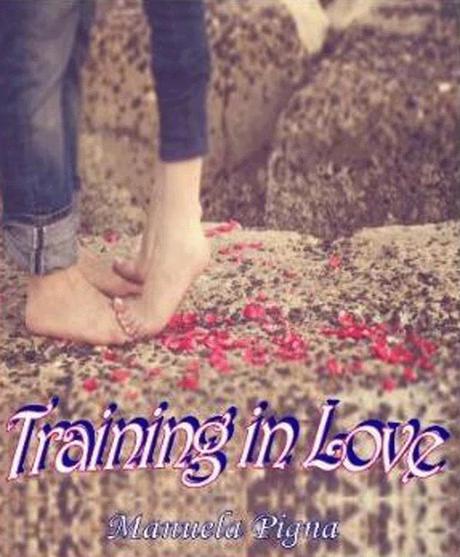 Recensione, TRAINING IN LOVE di Manuela Pigna