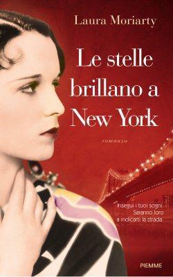 Recensione di Le stelle brillano a New York di Laura Moriarty