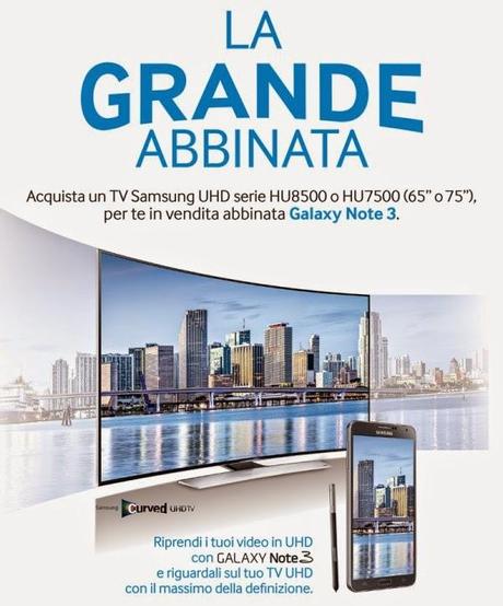 Promozione La grande abbinata Samsung: compri un TV UHD e ricevi subito in regalo un Galaxy Note 3