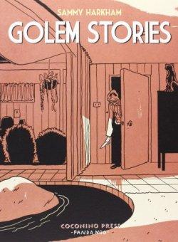 Golem stories  (Sammy Harkham) Sammy Harkham Coconino Press 