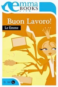 nuova uscita Emma Books: Buon Lavoro!