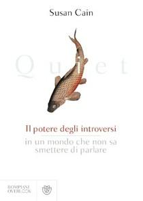 Quiet. Il potere degli introversi