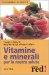 Le vitamine: alimenti e integratori dietetici per il tuo fabisogno