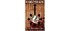 Esistenze di Ivo Gazzarrini