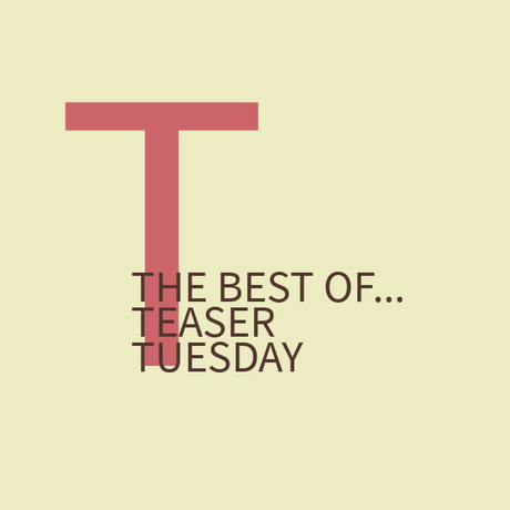 The best of...Teaser Tuesday