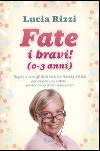 FATE I BRAVI (zero-tre anni)