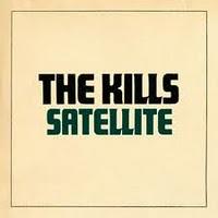 The Kills - Satellite