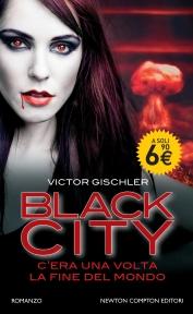 In arrivo il 17 Febbraio!  BLACK CITY di Victor Gischler - Newton Compton Editori