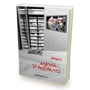 “Anima d’Asfalto” di Magno “Anima d’Asfalto” di Magno