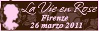 LA VIE EN ROSE 2011 A FIRENZE!