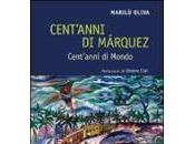 TERZO SGUARDO n.23: Vivere raccontarla scrivere viverla. Marilù Oliva, “Cent’anni Márquez. Cent’anni mondo”