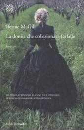 In Libreria: LA DONNA CHE COLLEZIONAVA FARFALLE di Bernie McGill