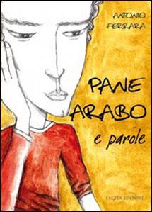 “Pane arabo e parole” di Antonio Ferrara