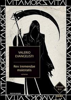 Il libro del giorno: Rex tremendae maiestatis di Valerio Evangelisti (Mondadori)