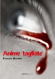 Anime tagliate, secondo libro di Francesco Scardone