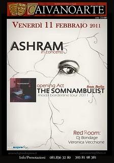 ASHRAM e THE SOMNAMBULIST a Caivano.