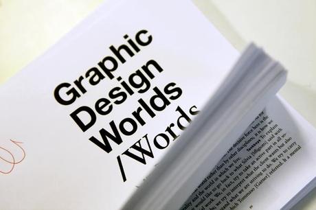 Graphic Design Worlds non è una mostra ‘di’ grafica, ma ‘...