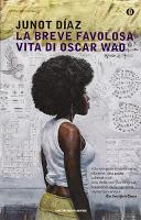 Speciale Premio Pulitzer: La breve favolosa vita di Oscar Wao - Junot Díaz