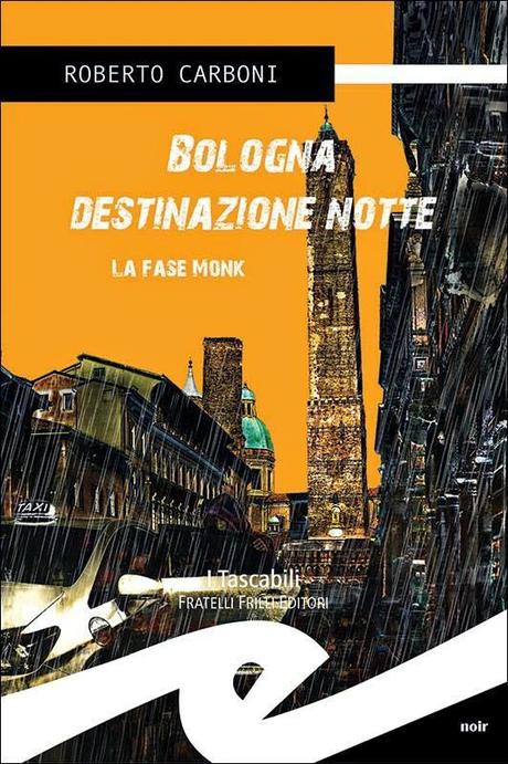 Recensione - “Bologna destinazione notte” di Roberto Carboni