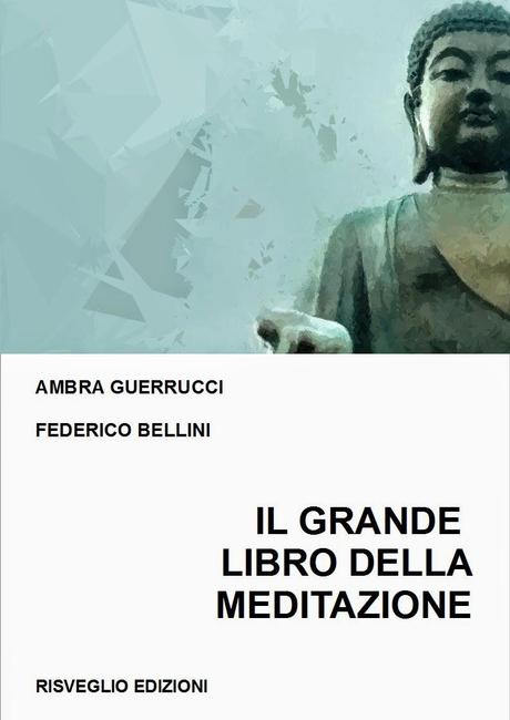 il grande libro della meditazione ambra guerrucci federico bellini risveglio edizioni