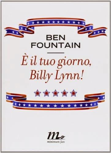 È il tuo giorno, Billy Lynn! di Ben Fountain